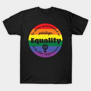 Equality is not oppression, rainbow T-Shirt